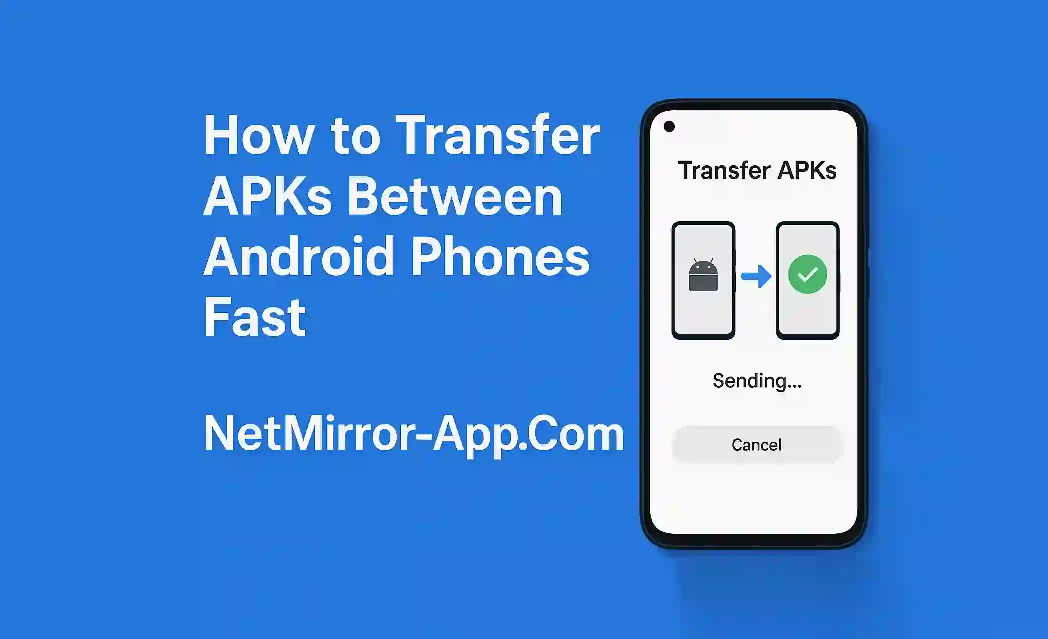 How to Transfer APKs Between Android Phones Fast (1)